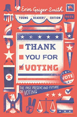 Thank You for Voting Young Readers' Edition: The Past, Present, and Future of Voting - Erin Geiger Smith [KSIĄŻKA]