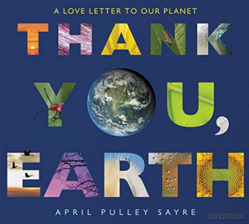 Thank You, Earth: A Love Letter to Our Planet - April Pulley Sayre [KSIĄŻKA]