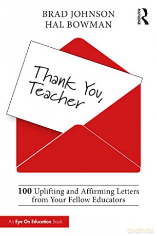Thank You, Teacher: 100 Uplifting and Affirming Letters from Your Fellow Educators - Brad Johnson [KSIĄŻKA]