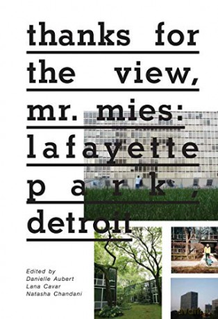 Thanks for the View, Mr. Mies: Lafayette Park, Detroit - Danielle Aubert [KSIĄŻKA]