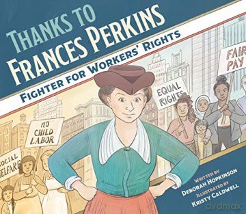 Thanks to Frances Perkins: Fighter for Workers' Rights - Deborah Hopkinson [KSIĄŻKA]