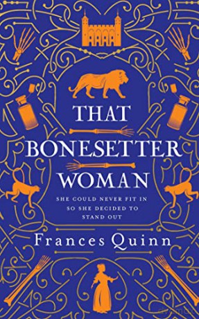 That Bonesetter Woman: the new feelgood novel from the author of The Smallest Man - Frances Quinn [KSIĄŻKA]