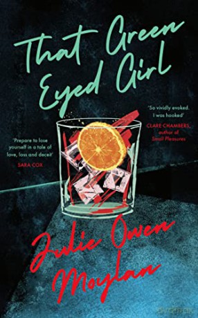 That Green Eyed Girl: Be transported to mid-century New York in this evocative and page-turning debut - Julie Owen Moylan [KSIĄŻKA]