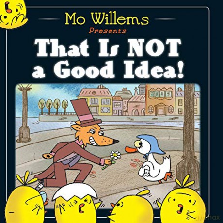 That Is Not a Good Idea! - Mo Willems [KSIĄŻKA]
