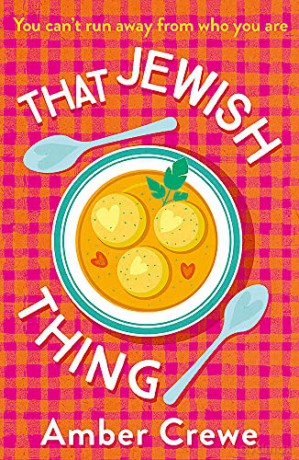 That Jewish Thing: SHORTLISTED IN THE 2022 ROMANTIC NOVEL AWARDS - Amber Crewe [KSIĄŻKA]