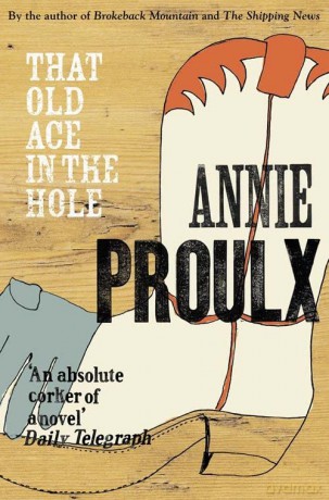 That Old Ace in the Hole - Annie Proulx [KSIĄŻKA]