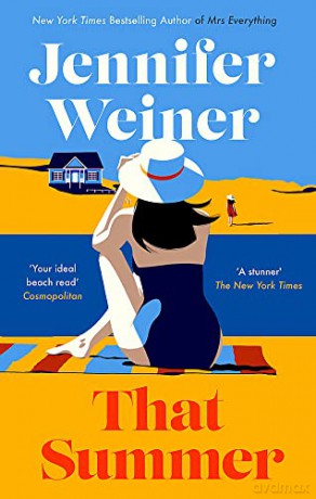 That Summer: 'If you have time for only one book this summer, pick this one' The New York Times - Jennifer Weiner [KSIĄŻKA]