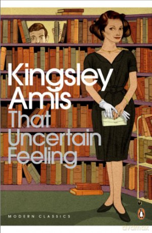 That Uncertain Feeling (Penguin Modern Classics) - Kingsley Amis [KSIĄŻKA]