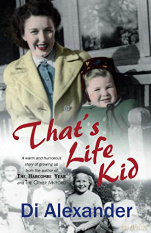 That's Life Kid: a beautiful memoir of unforgetable moments (Crumps Barn Studio Personal Memoir) - Diana Alexander [KSIĄŻKA]