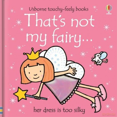 That's not my fairy... - Fiona Watt [KSIĄŻKA]