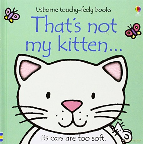 That's Not My Kitten (Usborne Touchy Feely) - Fiona Watt [KSIĄŻKA]