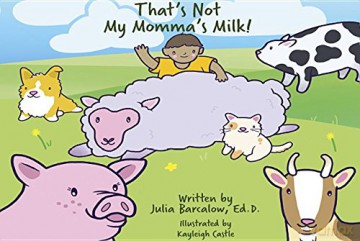 That's Not My Momma's Milk - Julia Barcalow [KSIĄŻKA]