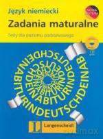 Zadania maturalne. Język niemiecki. Testy dla poziomu podstawowego - Hanna Podczaska-Tomal [KSIĄŻKA]
