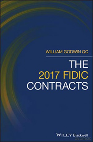 The 2017 FIDIC Contracts - William Godwin [KSIĄŻKA]