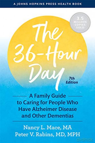 The 36-Hour Day: A Family Guide to Caring for People Who Have Alzheimer Disease and Other Dementias (A Johns Hopkins Press Health Book) - Nancy L. Mace [KSIĄŻKA]