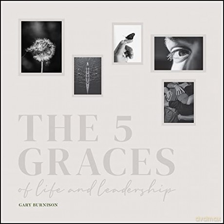 The 5 Graces of Life and Leadership - Gary Burnison [KSIĄŻKA]