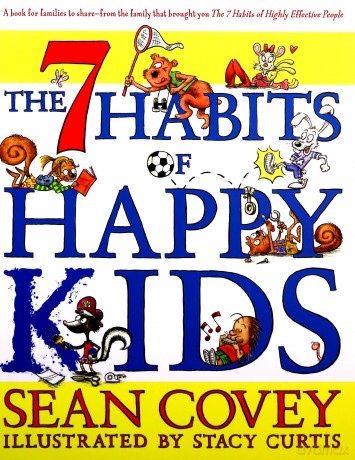 The 7 Habits of Happy Kids - Sean Covey [KSIĄŻKA]