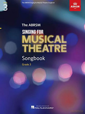The ABRSM Singing for Musical Theatre Songbook Grade 3 [KSIĄŻKA]
