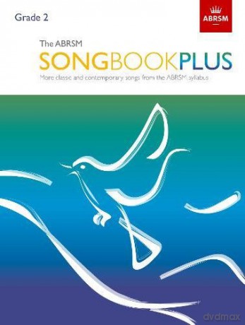 The ABRSM Songbook Plus, Grade 2: More classic and contemporary songs from the ABRSM syllabus (ABRSM Songbooks (ABRSM)) [KSIĄŻKA]