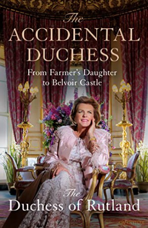 The Accidental Duchess: From Farmer's Daughter to Belvoir Castle - Emma Manners Duchess of Rutland [KSIĄŻKA]
