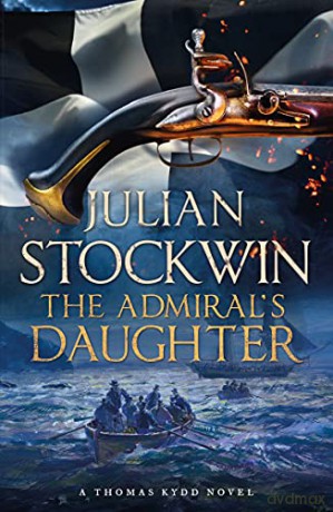The Admiral's Daughter (Kydd 8) - Julian Stockwin [KSIĄŻKA]
