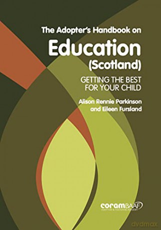 The Adopter's Handbook on Education (Scotland) - Alison Rennie Parkinson and Eileen Fursland [KSIĄŻKA]