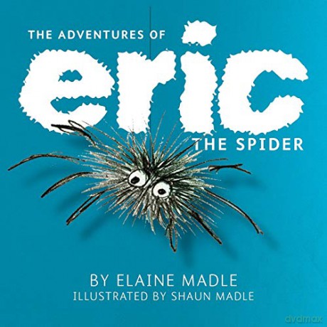 The Adventures of Eric the Spider - Elaine Madle [KSIĄŻKA]