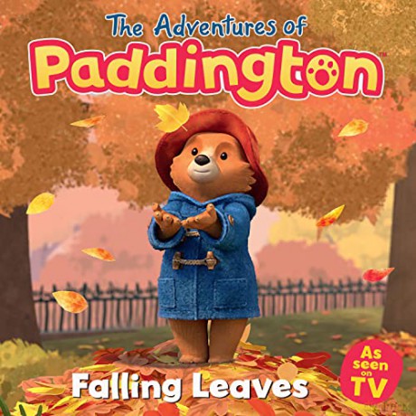 The Adventures of Paddington: Falling Leaves: Read this brilliant, funny children's book from the TV tie-in series of Paddington! - HarperCollins Children's Books [KSIĄŻKA]