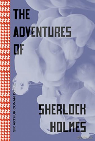 The Adventures of Sherlock Holmes - Sir Arthur Conan Doyle [KSIĄŻKA]