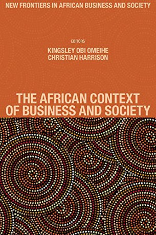 The African Context of Business and Society (New Frontiers in African Business and Society) [KSIĄŻKA]