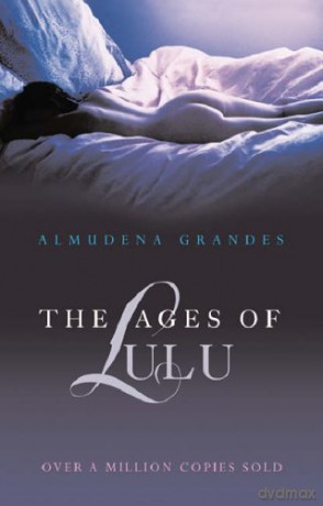 The Ages of Lulu - Almundena Grandes [KSIĄŻKA]