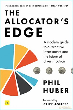 The Allocator's Edge: A modern guide to alternative investments and the future of diversification - Phil Huber [KSIĄŻKA]