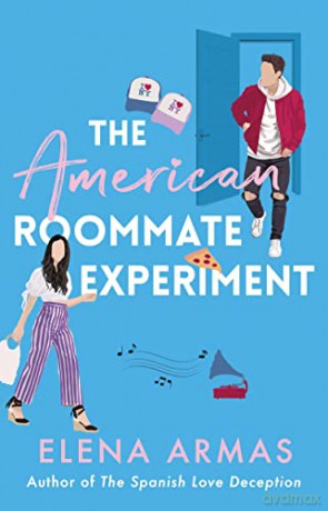 The American Roommate Experiment: From the bestselling author of The Spanish Love Deception - Elena Armas [KSIĄŻKA]