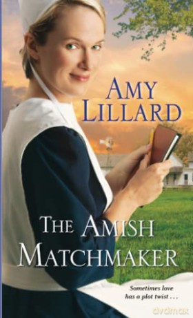 The Amish Matchmaker: 2 (Paradise Valley) - Amy Lillard [KSIĄŻKA]