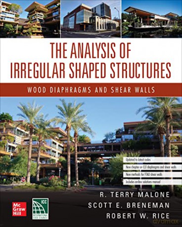 The Analysis of Irregular Shaped Structures: Wood Diaphragms and Shear Walls, Second Edition - Robert W. Rice [KSIĄŻKA]