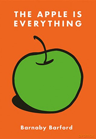 The Apple is Everything - Barnaby Barford [KSIĄŻKA]