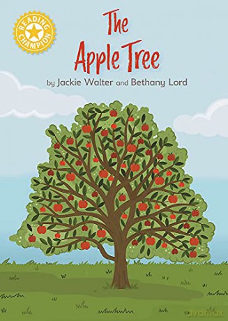The Apple Tree: Independent Reading Yellow 3 Non-fiction (Reading Champion) - Jackie Walter [KSIĄŻKA]