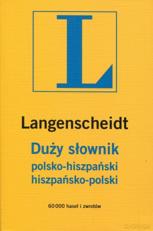 Duży słownik polsko-hiszpański, hiszpańsko-polski (Wyd. 2012) - Opracowanie zbiorowe [KSIĄŻKA]