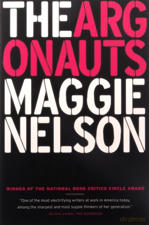 The Argonauts - Maggie Nelson [KSIĄŻKA]