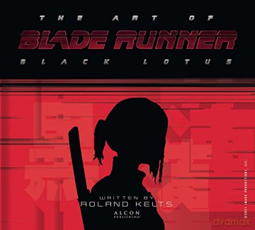 The Art of Blade Runner: Black Lotus - Roland Kelts [KSIĄŻKA]