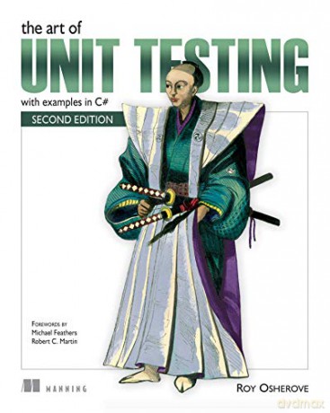 The Art of Unit Testing: with examples in C# - Roy Osherove [KSIĄŻKA]