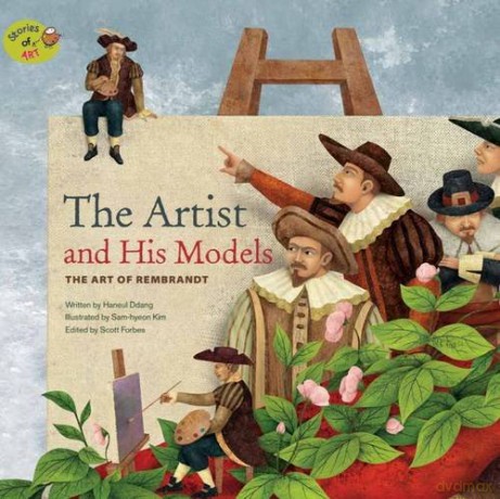 The Artist and His Models: The Art of Rembrandt (Stories of Art) - Haneul Ddang [KSIĄŻKA]