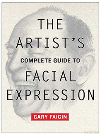 The Artist's Complete Guide to Facial Expression - Gary Faigin [KSIĄŻKA]