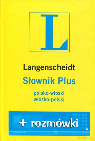 Słownik Plus polsko-włoski, włosko-polski + rozmówki - Opracowanie zbiorowe [KSIĄŻKA]