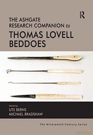 The Ashgate Research Companion to Thomas Lovell Beddoes (The Nineteenth Century Series) - Ute Berns [KSIĄŻKA]