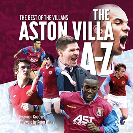 The Aston Villa A - Z (Football Clubs A - Z Series) - Simon Goodyear [KSIĄŻKA]