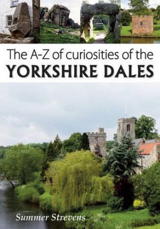 The A-Z of curiosities of the Yorkshire Dales - Summer Strevens [KSIĄŻKA]