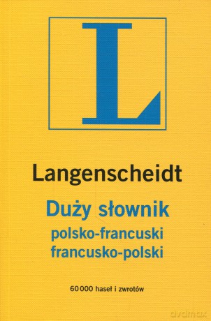 Duży słownik polsko-francuski, francusko-polski (Wyd. 2012) - Opracowanie zbiorowe [KSIĄŻKA]