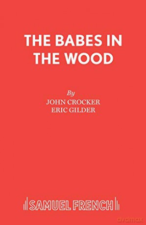 The Babes in the Wood (Acting Edition S.) - John Crocker [KSIĄŻKA]
