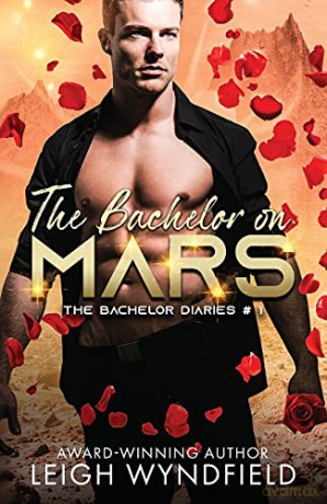 The Bachelor on Mars - Leigh Wyndfield [KSIĄŻKA]